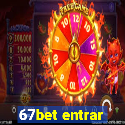 67bet entrar